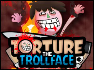 Torture the Trollface Play Online Game