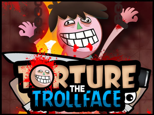 Torture the Trollface Play Online Game